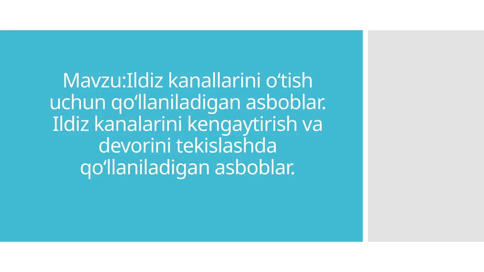Ildizkanallarini o‘tish uchun qo‘llaniladigan asboblar