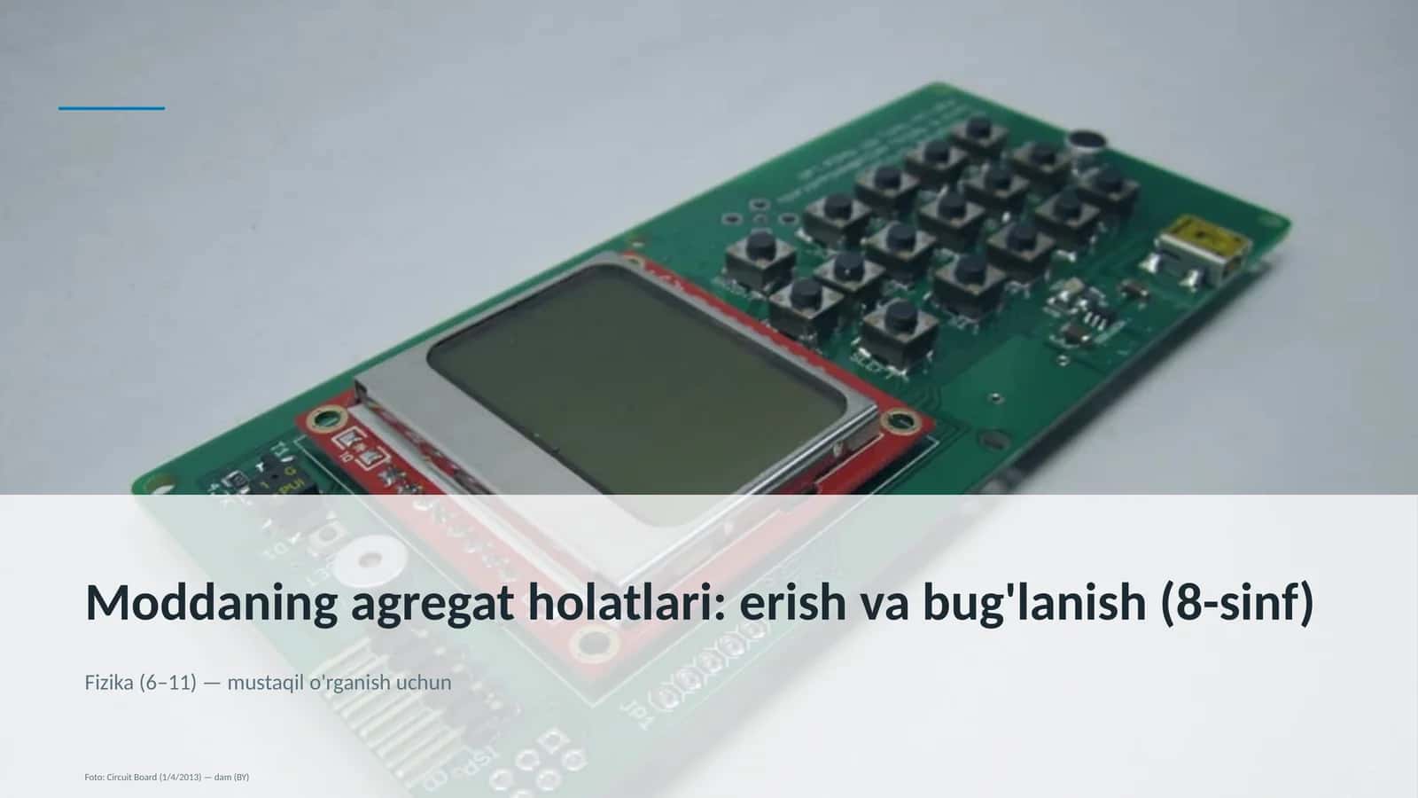 Moddaning agregat holatlari: erish va bug'lanish (8-sinf)