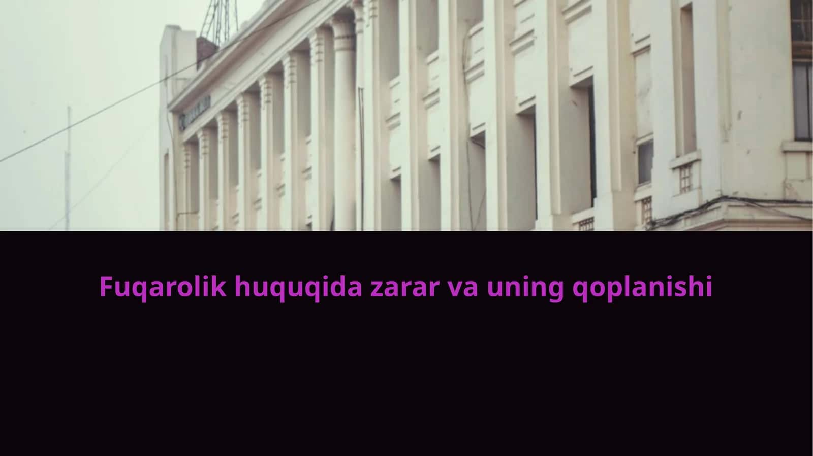 Fuqarolik huquqida zarar va uning qoplanishi