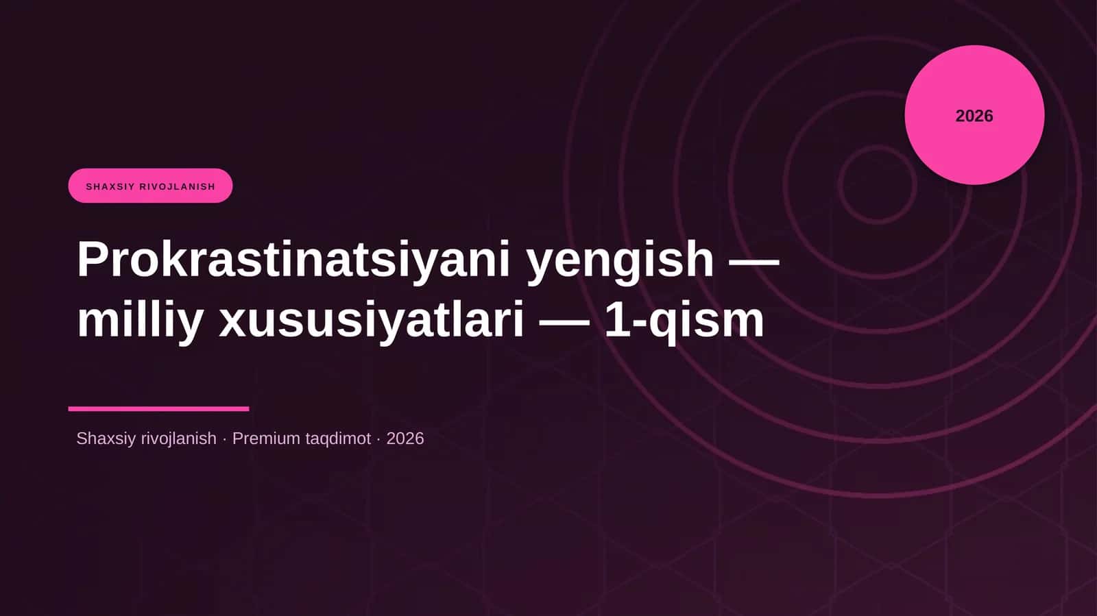 Prokrastinatsiyani yengish — milliy xususiyatlari — 1-qism