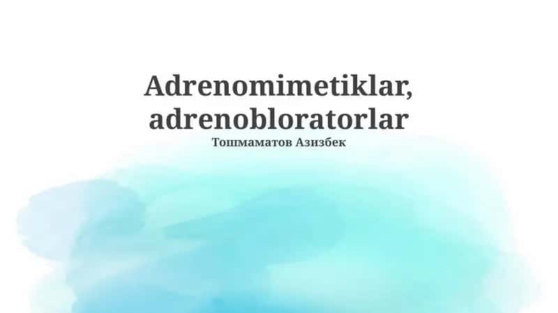 Adrenomimetiklar va Adrenoblokatorlar