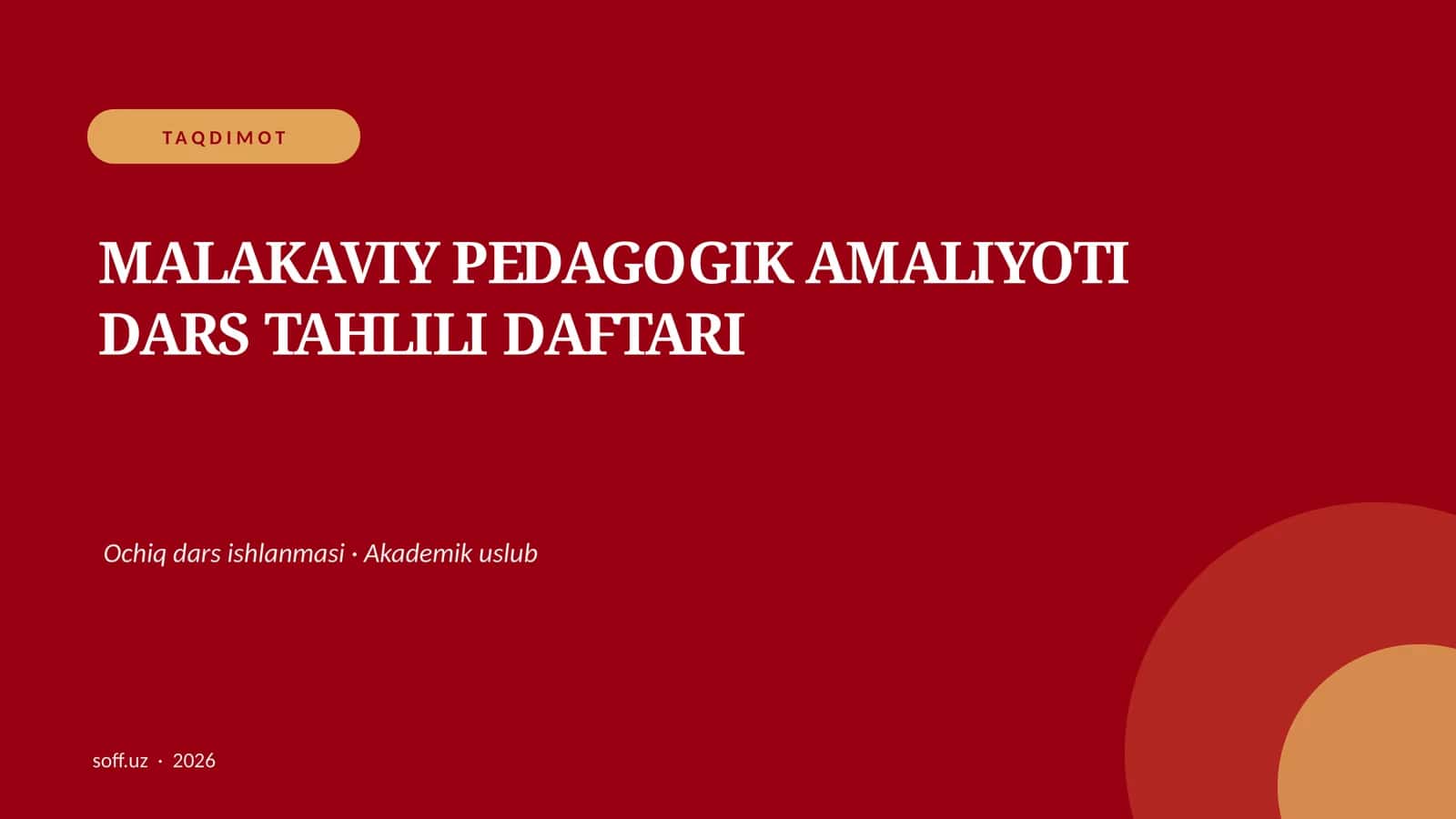 MALAKAVIY PEDAGOGIK AMALIYOTI DARS TAHLILI DAFTARI