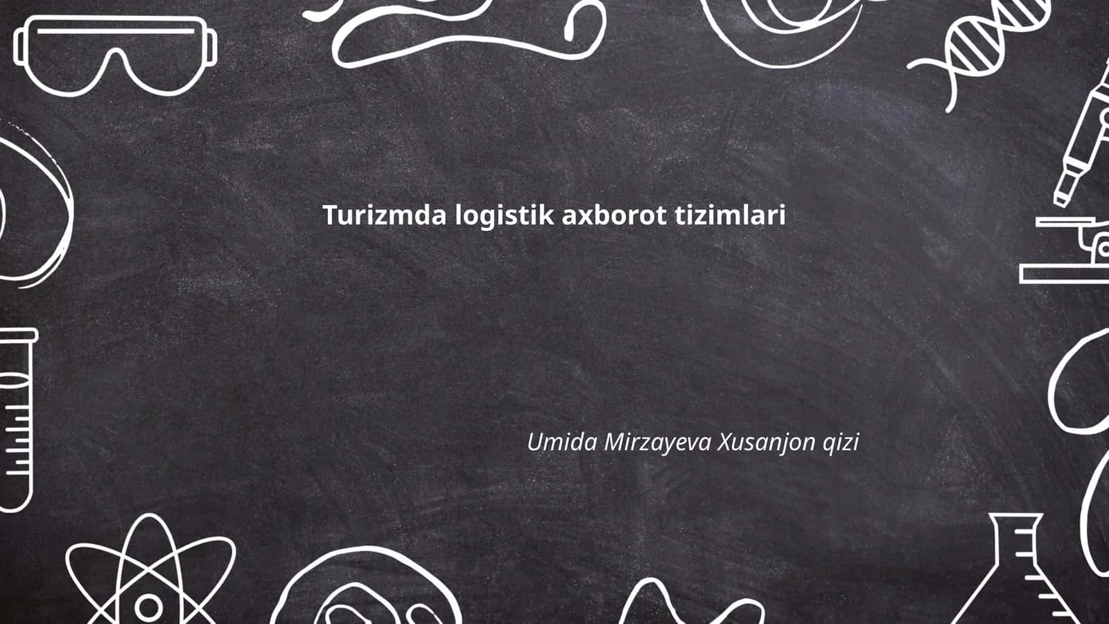Turizmda logistik axborot tizimlari