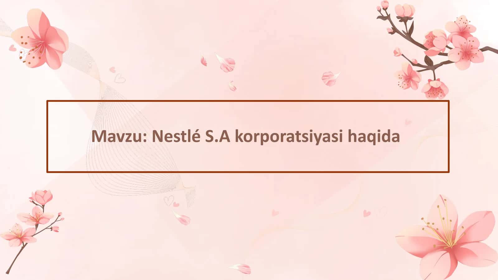Nestlé S. A korporatsiyasi haqida