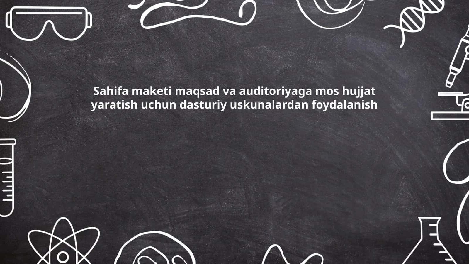 Sahifa maketi maqsad va auditoriyaga mos hujjat yaratish uchun dasturiy uskunalardan foydalanish