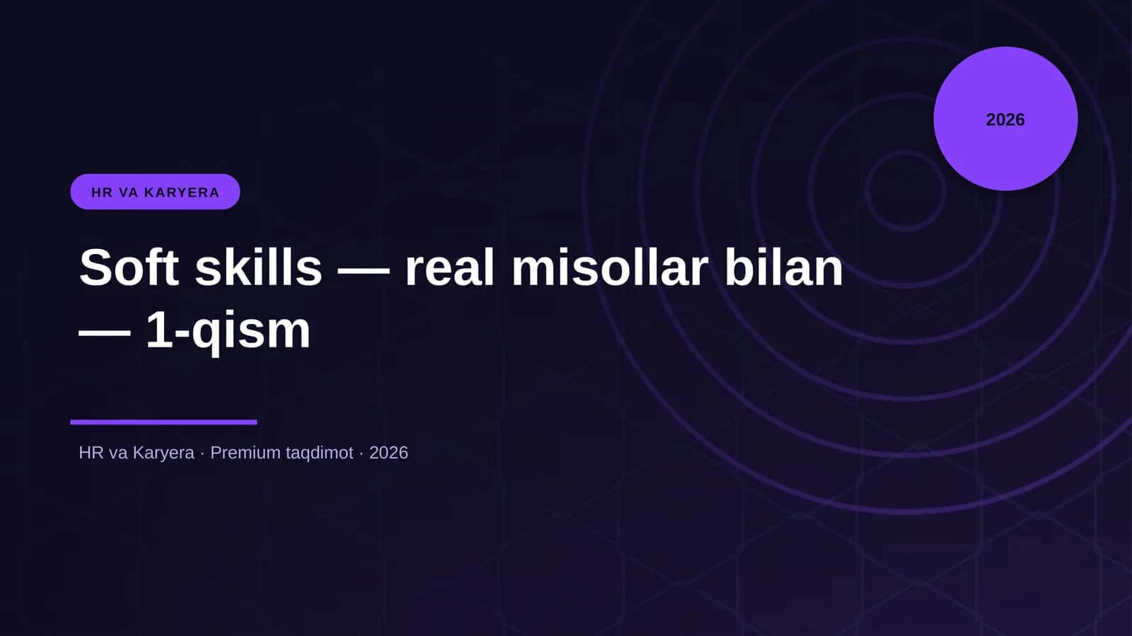 Soft skills — real misollar bilan — 1-qism
