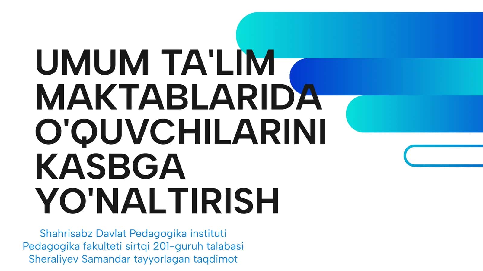 UMUM TA'LIM MAKTABLARIDA O'QUVCHILARINI KASBGA YO'NALTIRISH