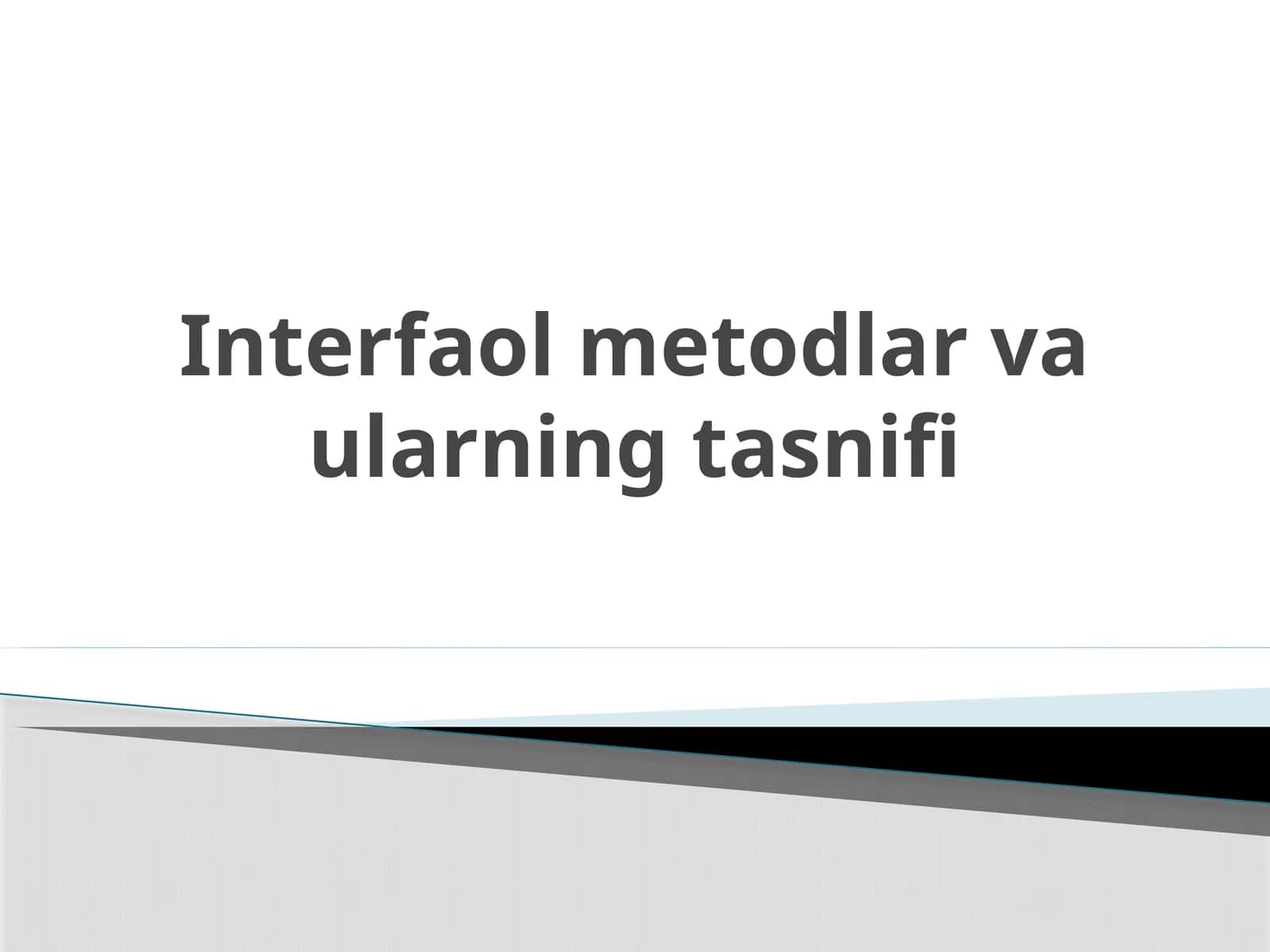 Interfaol metodlar va ularning tasnifi