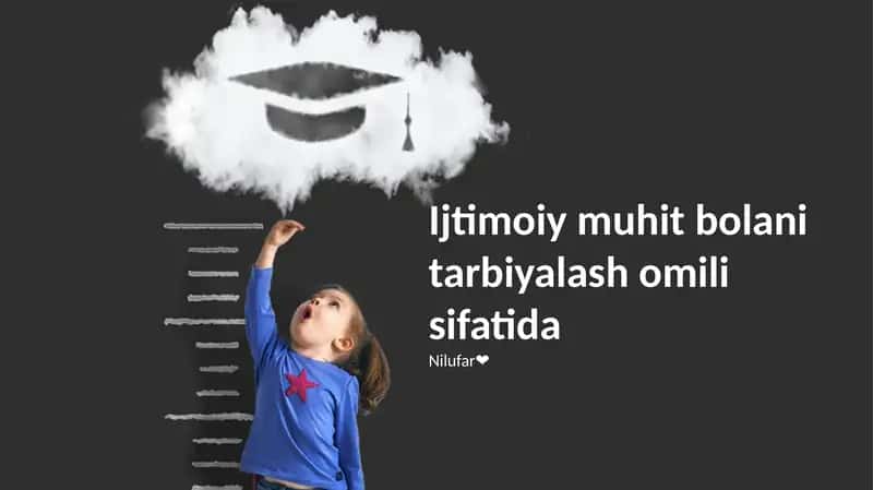 Ijtimoiy muhit bolani tarbiyalash omili sifatida