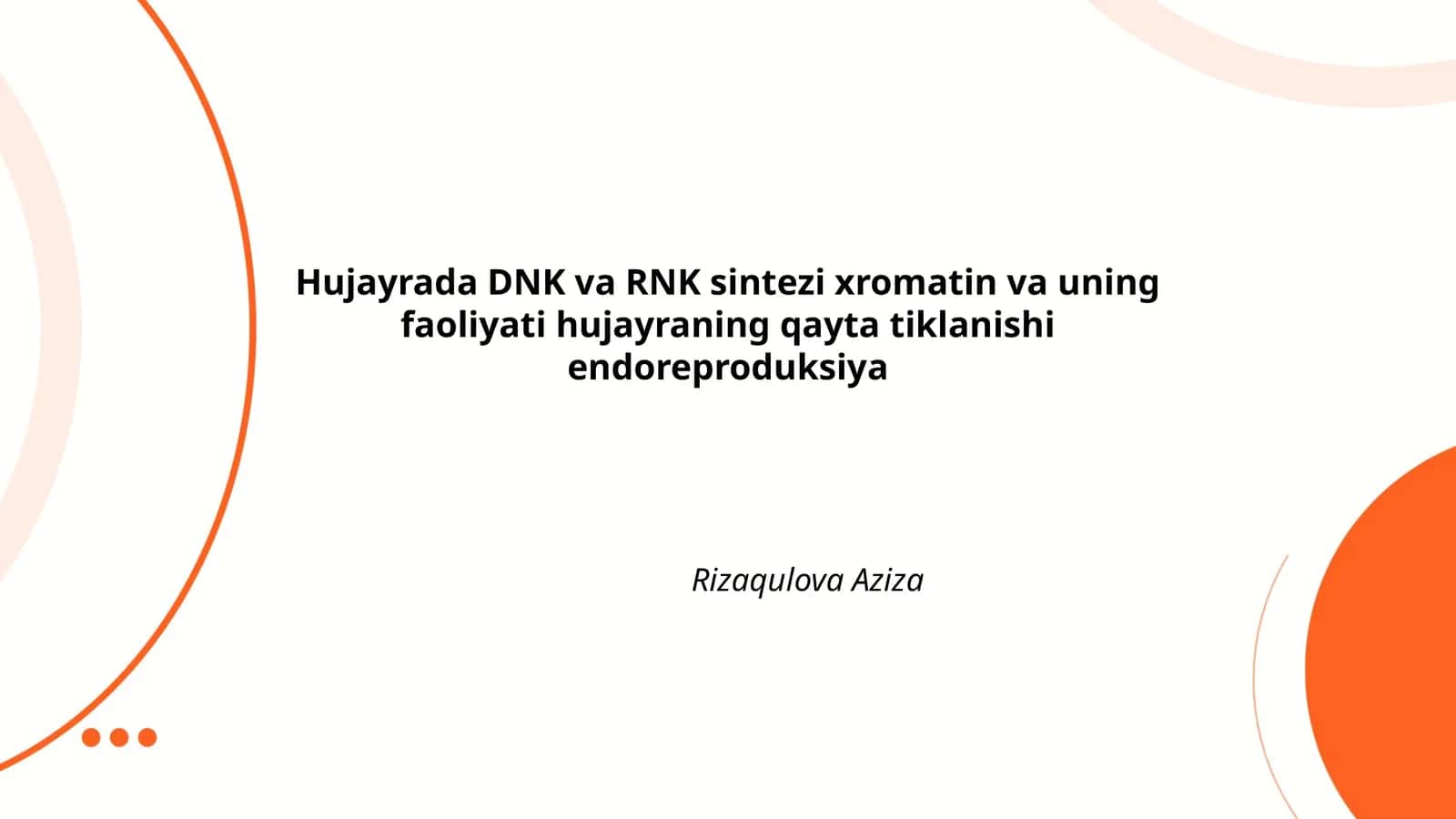 Hujayrada DNK va RNK sintezi xromatin va uning faoliyati hujayraning qayta tiklanishi endoreproduksiya