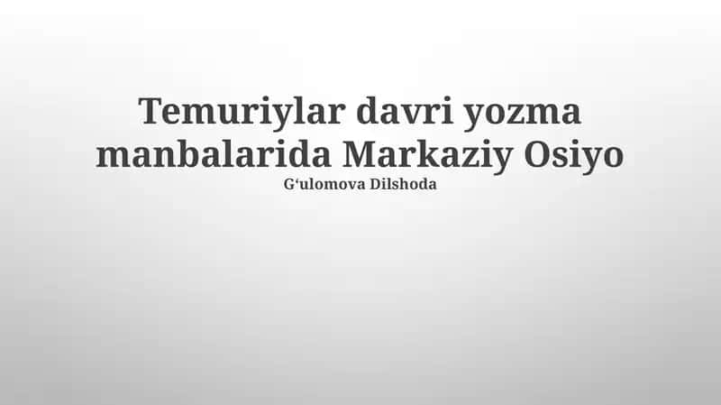 Temuriylar davri yozma manbalarida Markaziy Osiyo