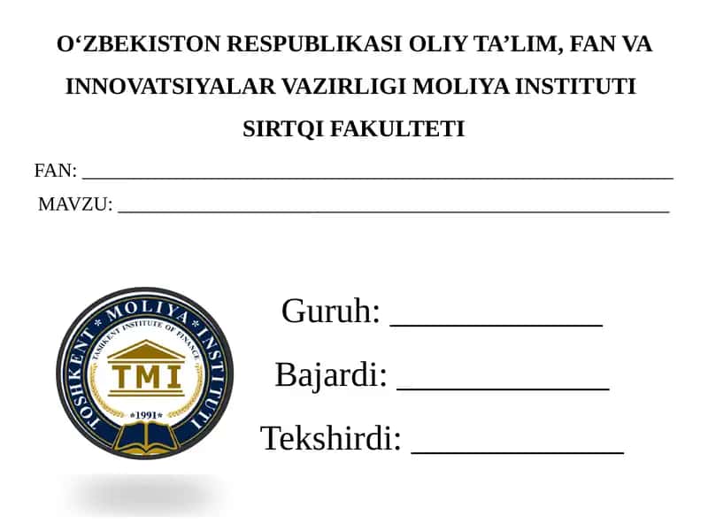 OʻZBEKISTON RESPUBLIKASI OLIY TA’LIM, FAN VA INNOVATSIYALAR VAZIRLIGIMOLIYA INSTITUTISIRTQI FAKULTETI