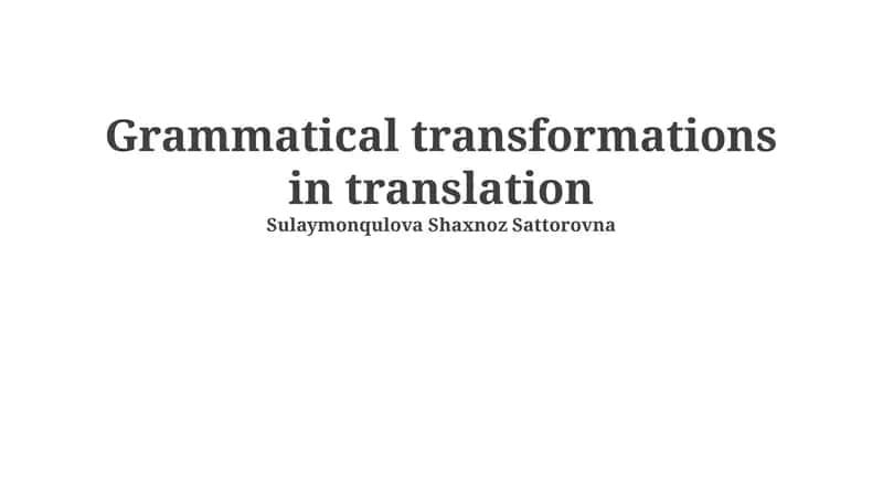 Grammatical transformations in translation