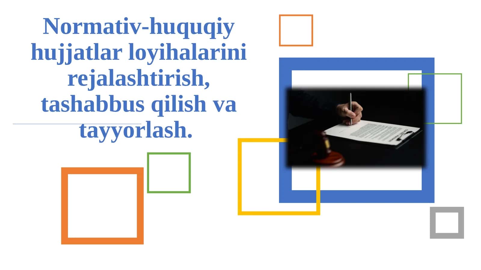 Normativ-huquqiy hujjatlar loyihalarini rejalashtirish, tashabbus qilish va tayyorlash