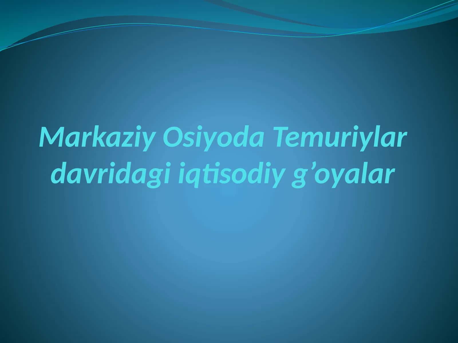 Temuriylar davridagi iqtisodiy gʻoyalar