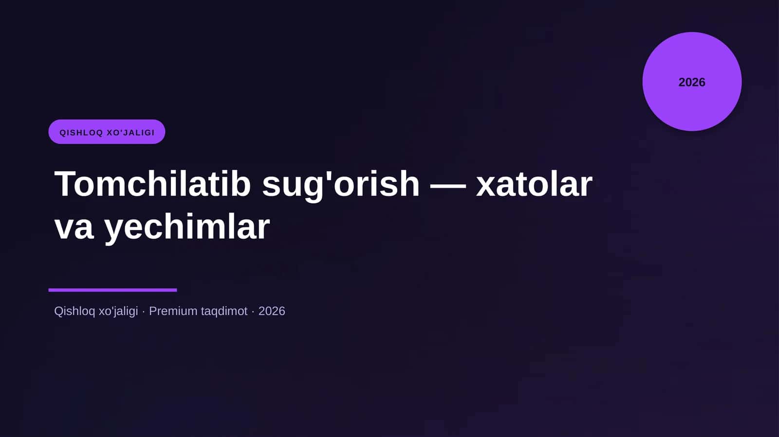 Tomchilatib sug'orish — xatolar va yechimlar