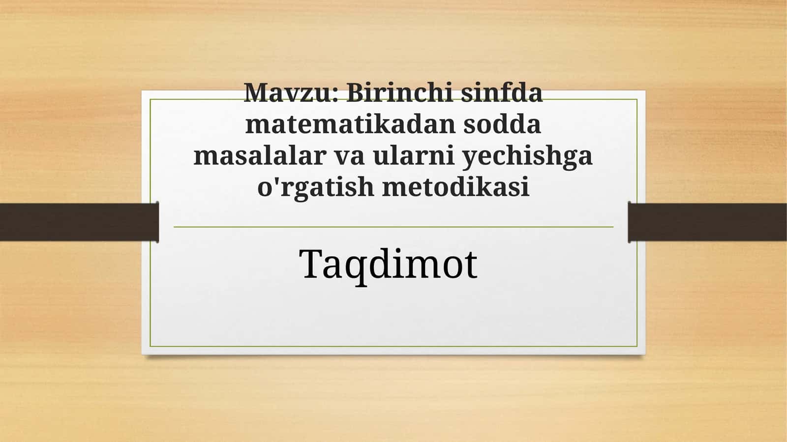 Birinchi sinfda matematikadan sodda masalalar va ularni yechishga o'rgatish