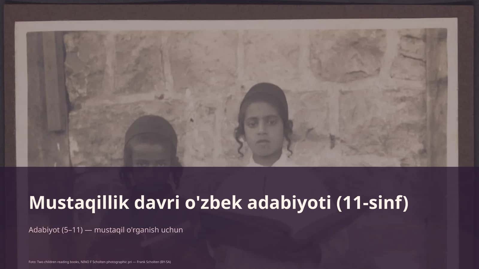 Mustaqillik davri o'zbek adabiyoti (11-sinf)