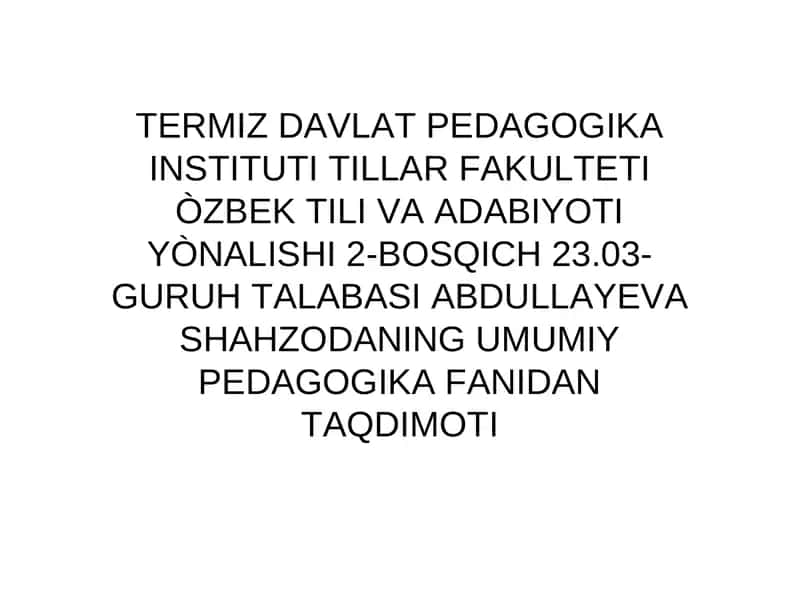Shahzodanining umumiy pedagogika fanidan taqdimoti