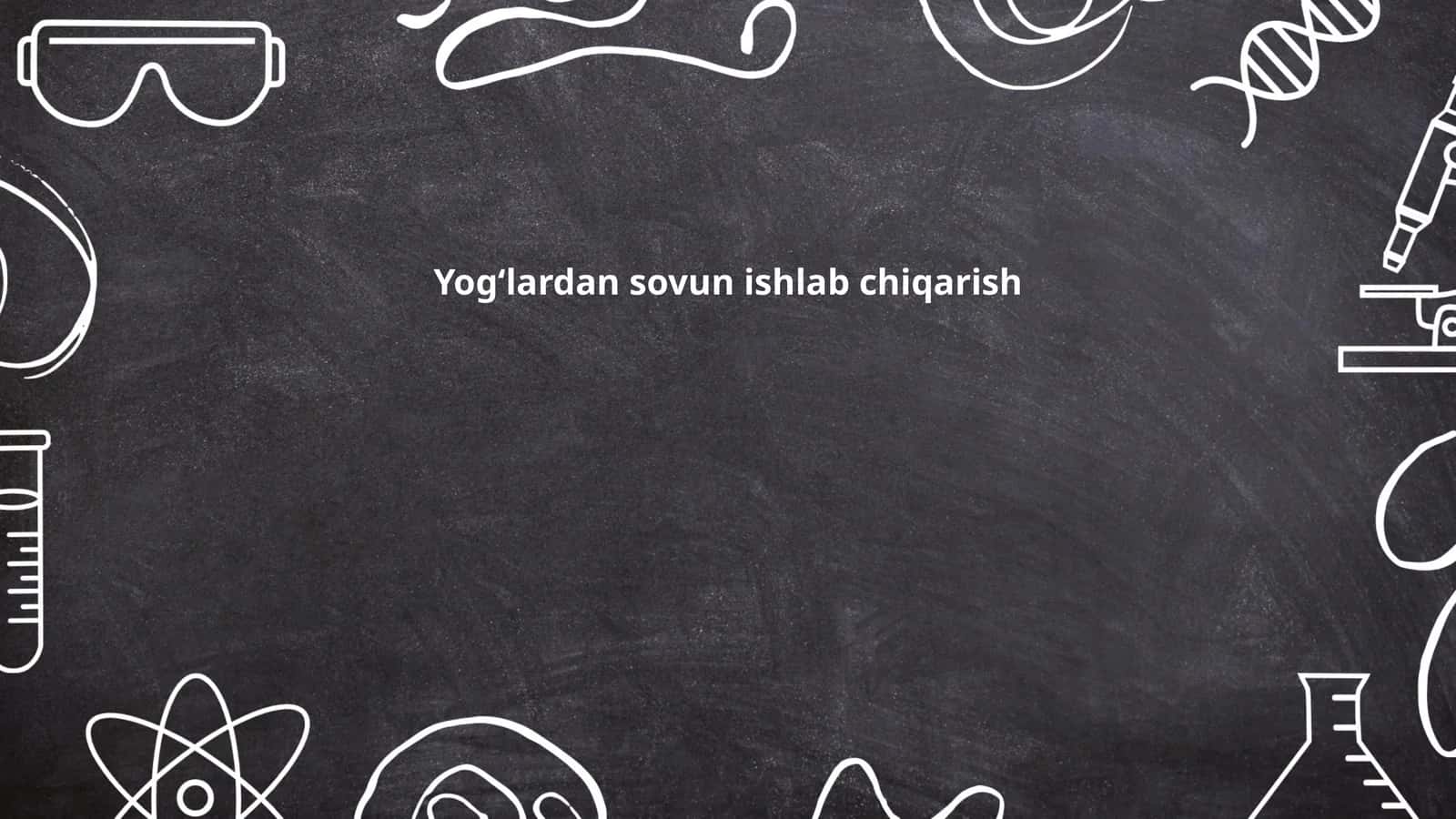 Yogʻlardan sovun ishlab chiqarish
