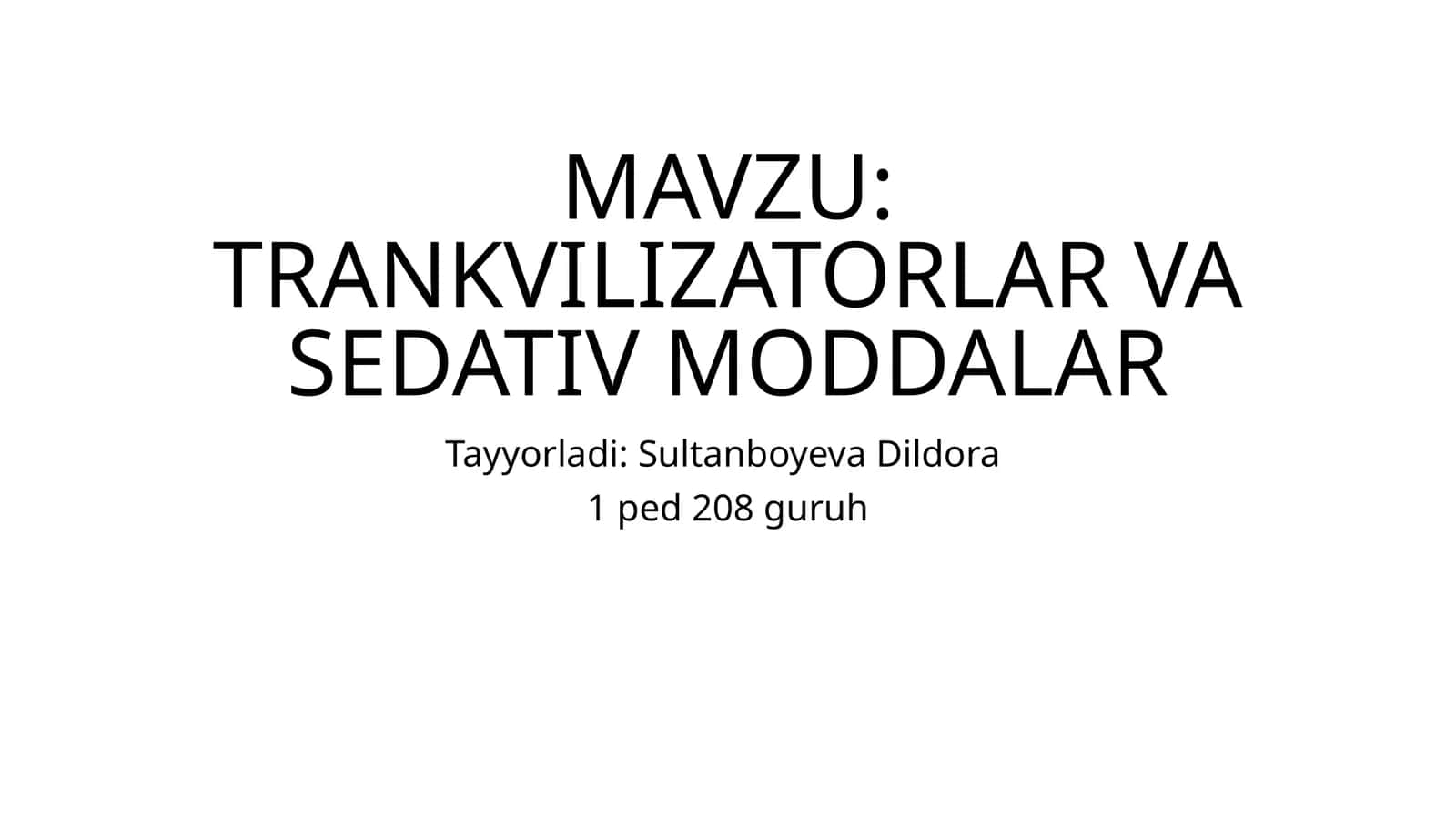 TRANKVILIZATORLAR VA SEDATIV MODDALAR