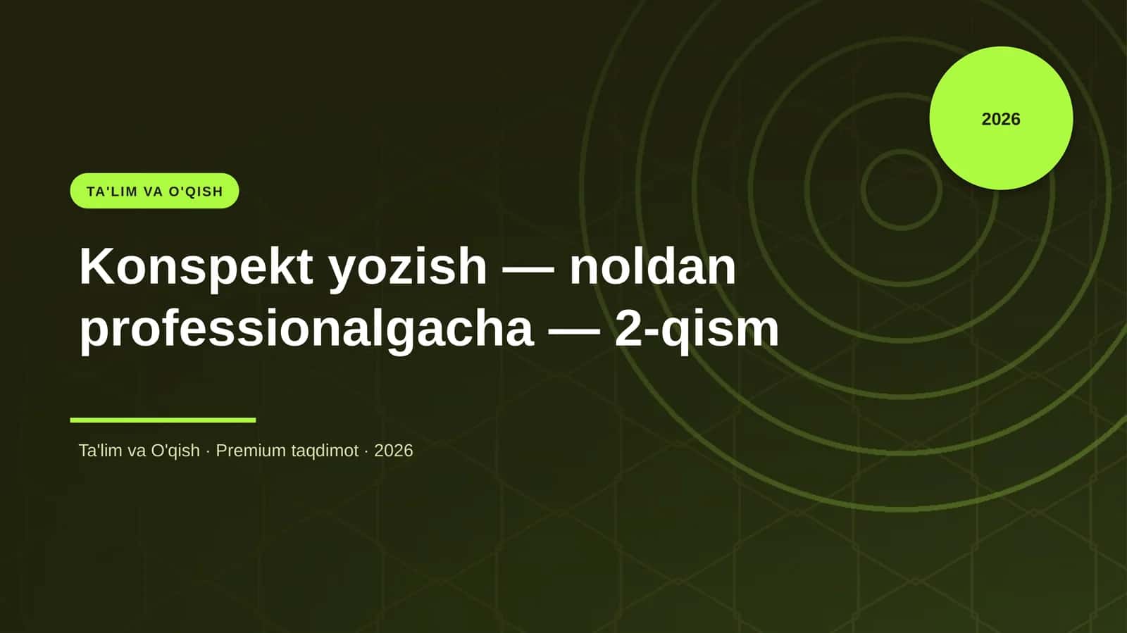 Konspekt yozish — noldan professionalgacha — 2-qism