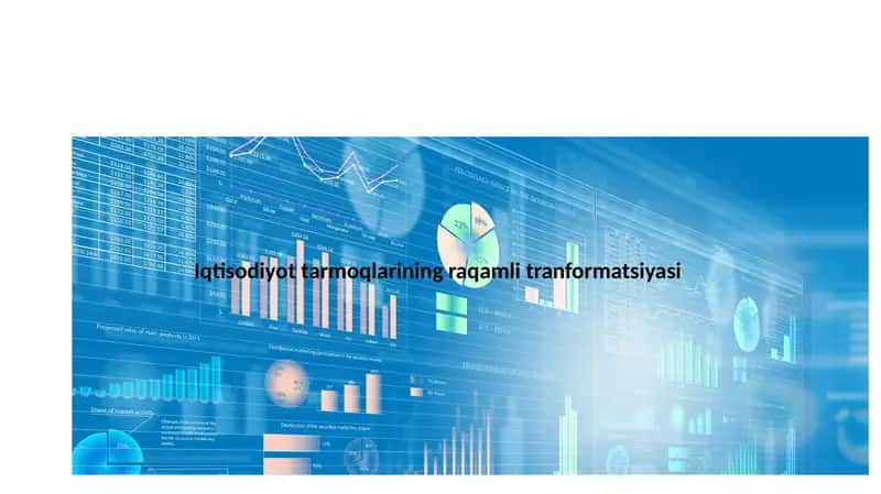 Iqtisodiyot tarmoqlarining raqamli tranformatsiyasi