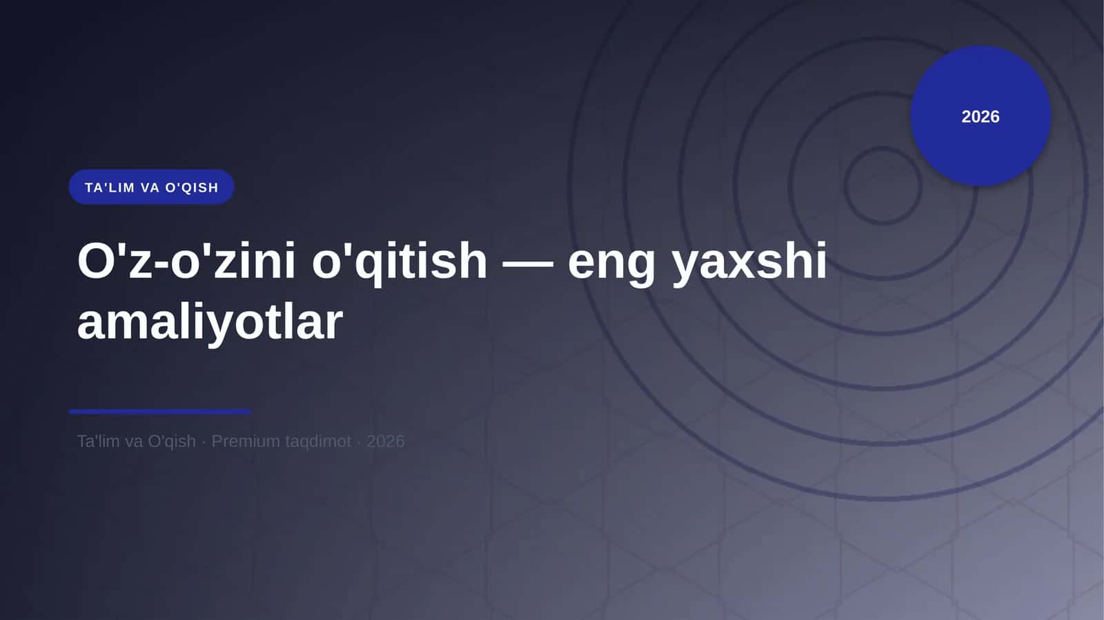 O'z-o'zini o'qitish — eng yaxshi amaliyotlar