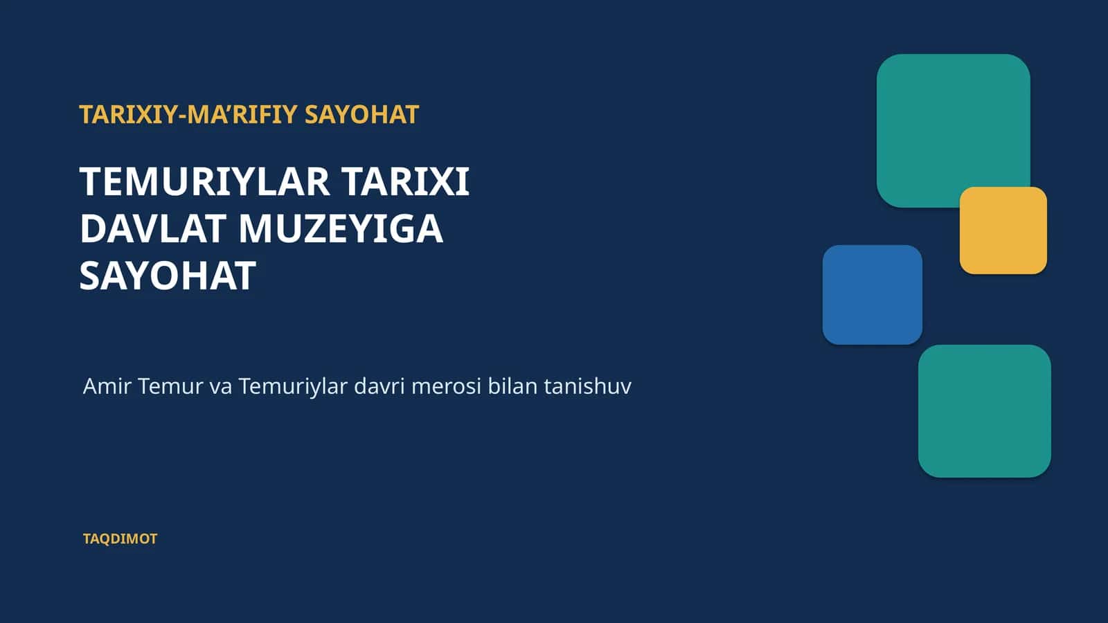 TEMURIYLAR TARIXI DAVLAT MUZEYIGA SAYOHAT