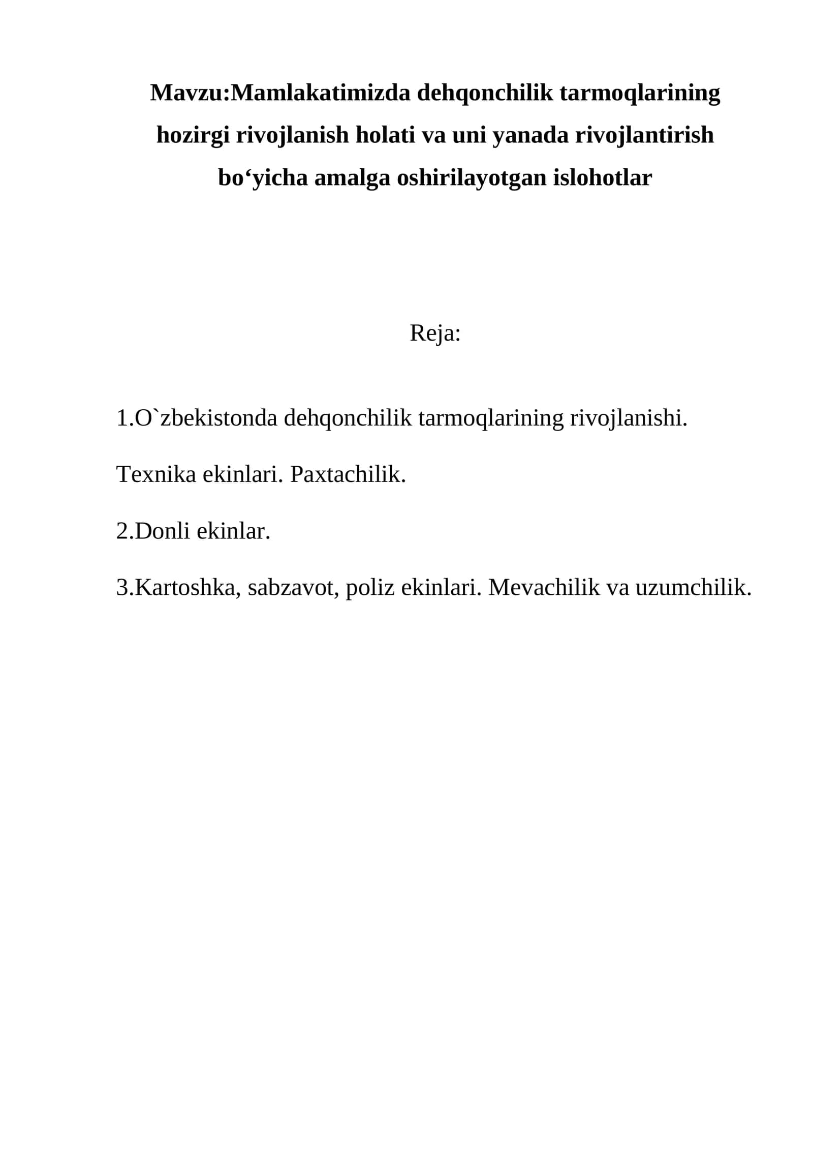 Mamlakatimizda dehqonchilik tarmoqlarining hozirgi rivojlanish holati va uni yanada rivojlantirish bo‘yicha amalga oshirilayotgan islohotlar
