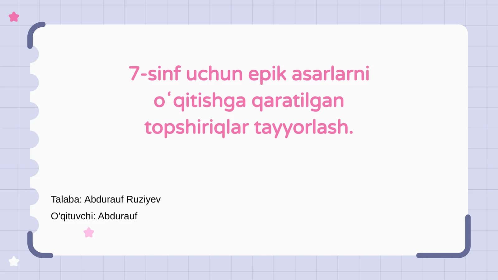 7-sinf uchun epik asarlarni oʻqitishga qaratilgan topshiriqlar tayyorlash