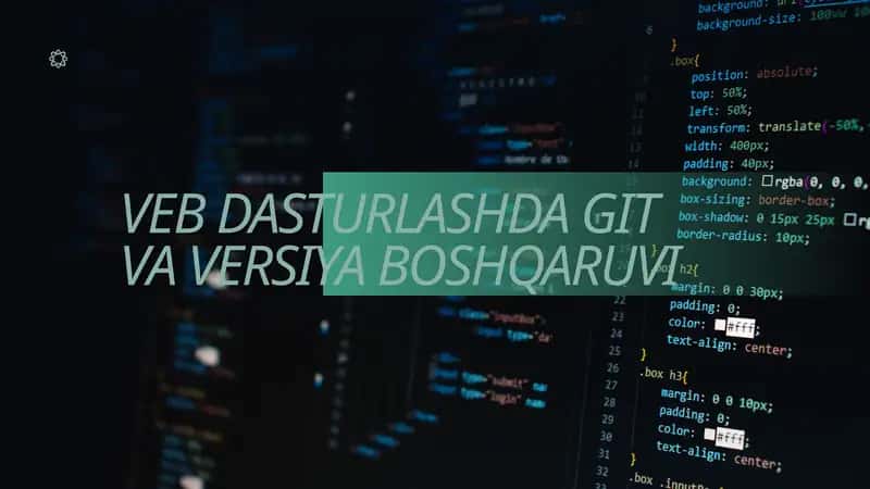VEB DASTURLASHDA GIT VA VERSIYA BOSHQARUVI