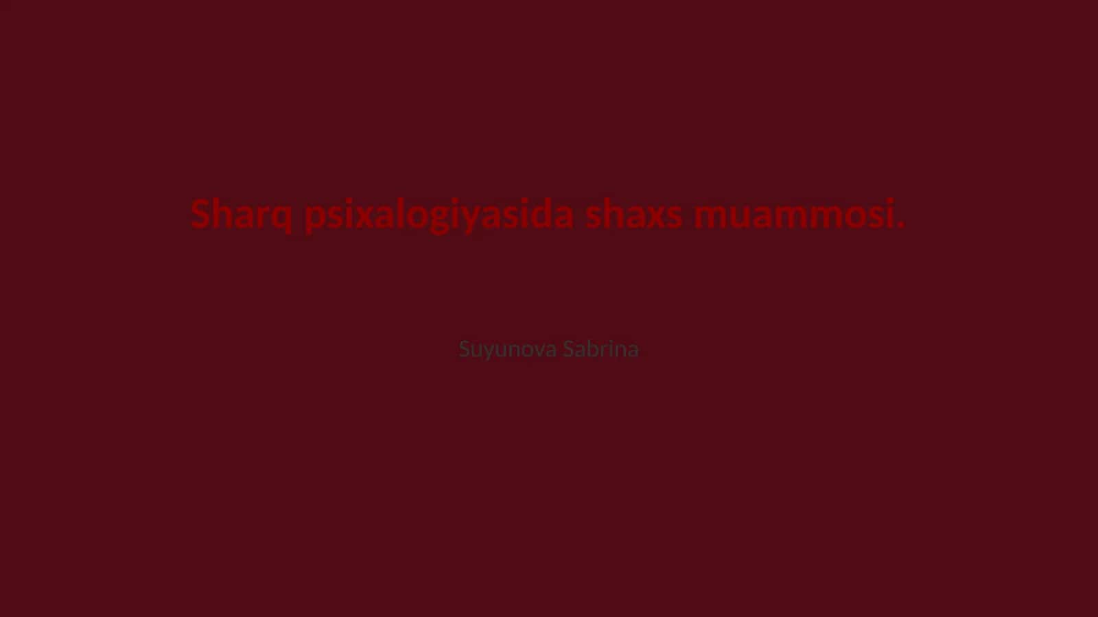 Sharq psixalogiyasida shaxs muammosi