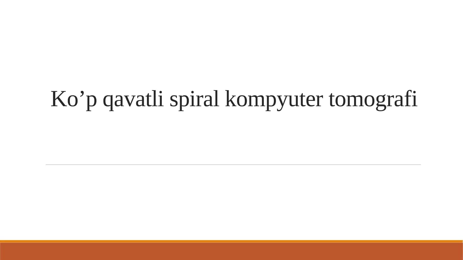 Ko’p qavatli spiral kompyuter tomografi