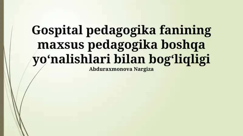 Gospital pedagogika fanining maxsus pedagogika boshqa yoʻnalishlari bilan bogʻliqligi