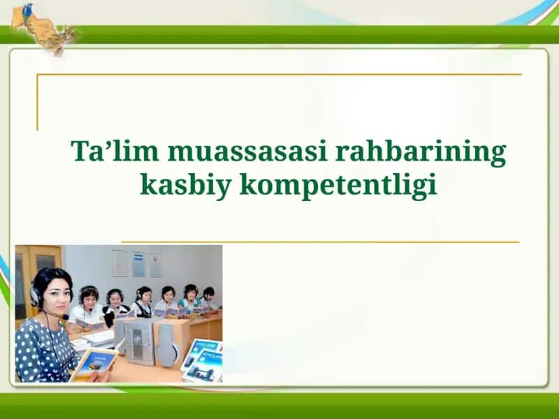 Taʼlim muassasasi rahbarining kasbiy kompetentligi