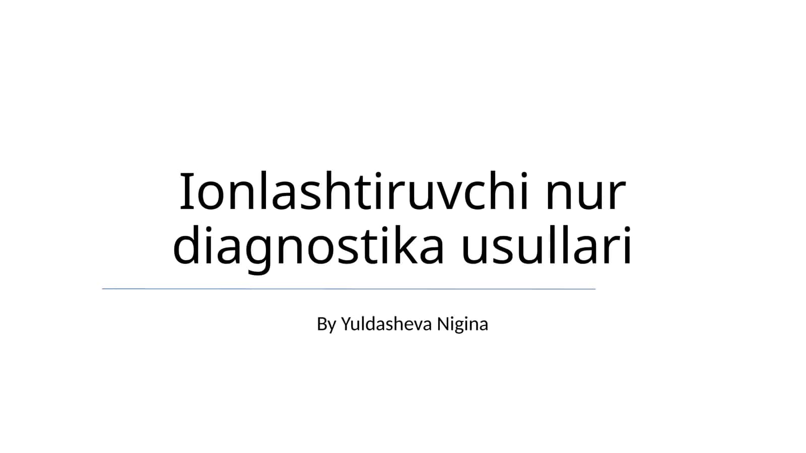 Ionlashtiruvchi nur diagnostika usullari