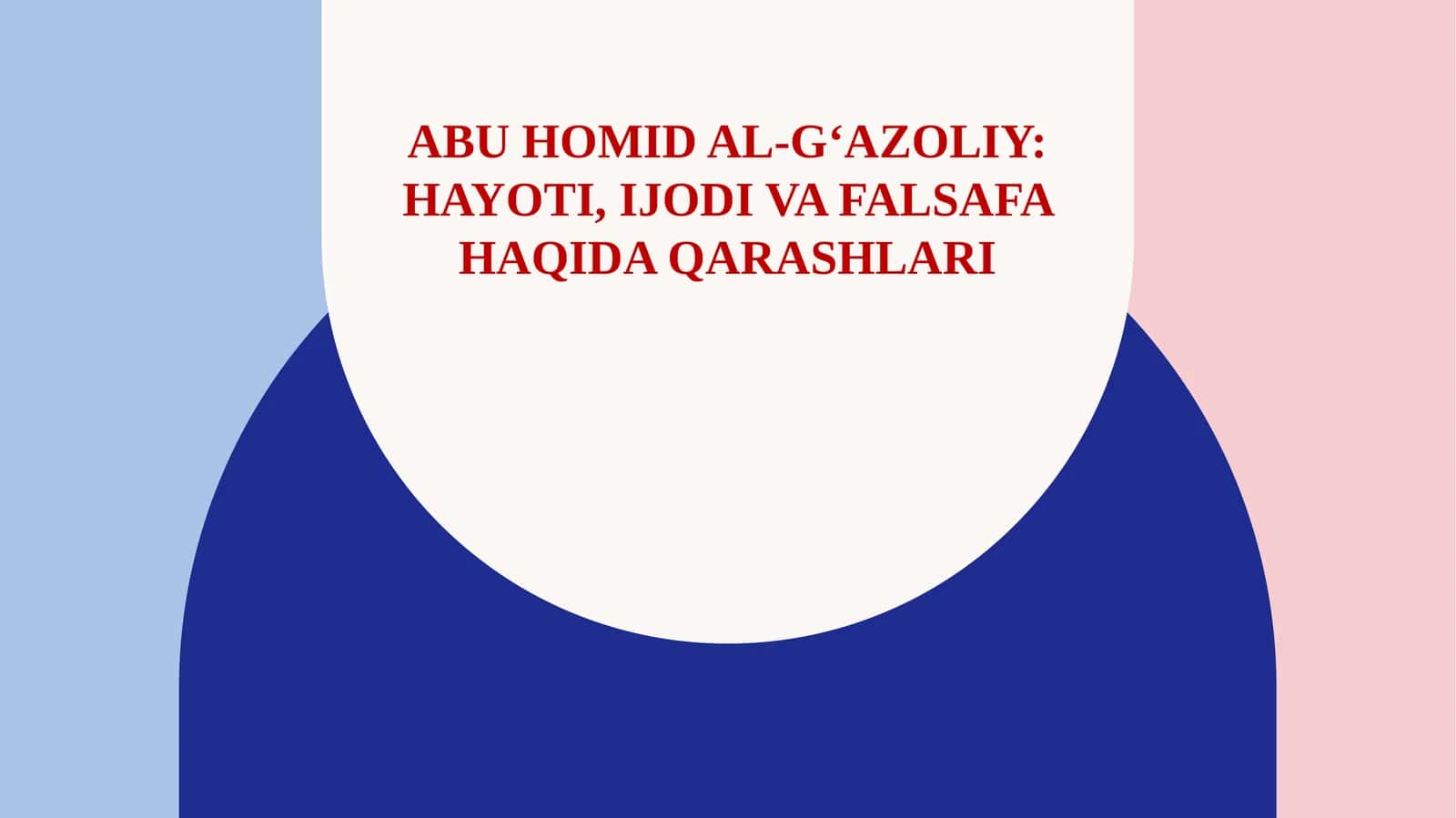AbuHomidAl-G‘azoliy:Hayoti,IjodivaFalsafaHaqidaQarashlari