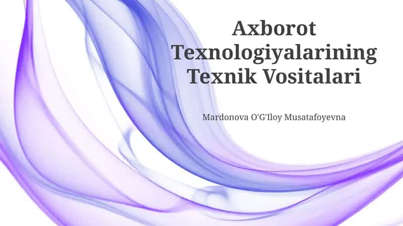 Axborot Texnologiyalarining Texnik Vositalari