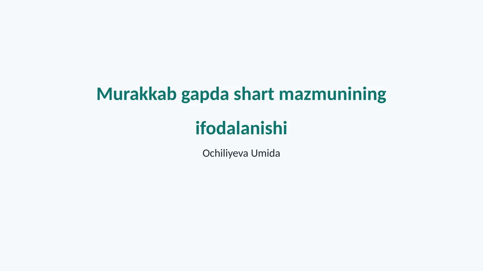 Murakkab gapda shart mazmunining ifodalanishi