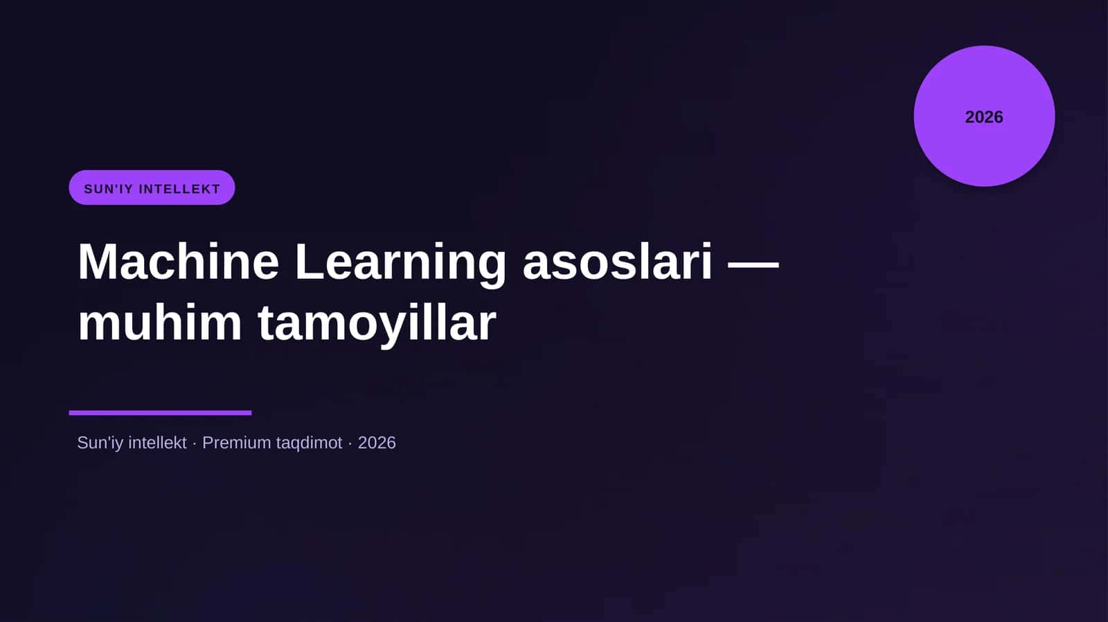 Machine Learning asoslari — muhim tamoyillar