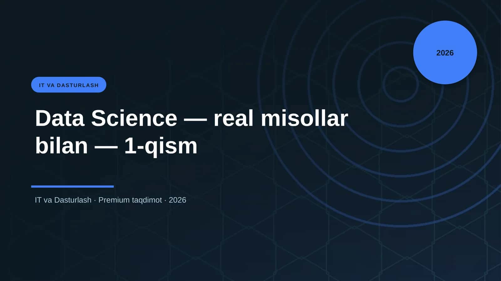 Data Science — real misollar bilan — 1-qism