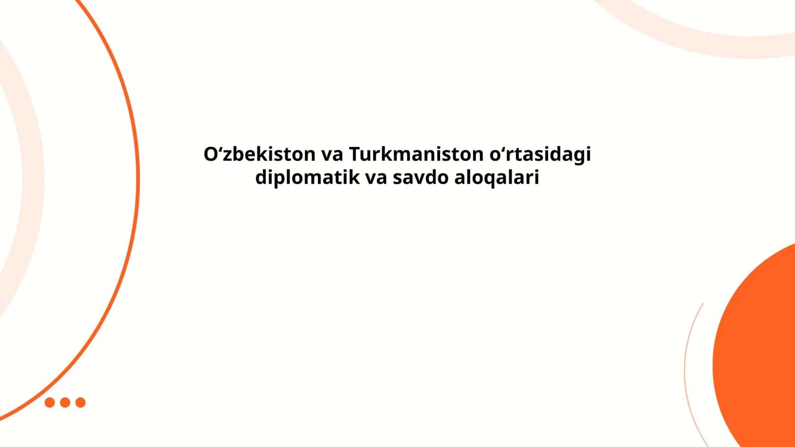 Oʻzbekiston va Turkmaniston oʻrtasidagi diplomatik va savdo aloqalari