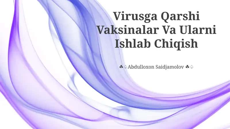 Virusga Qarshi Vaksinalar Va Ularni Ishlab Chiqish