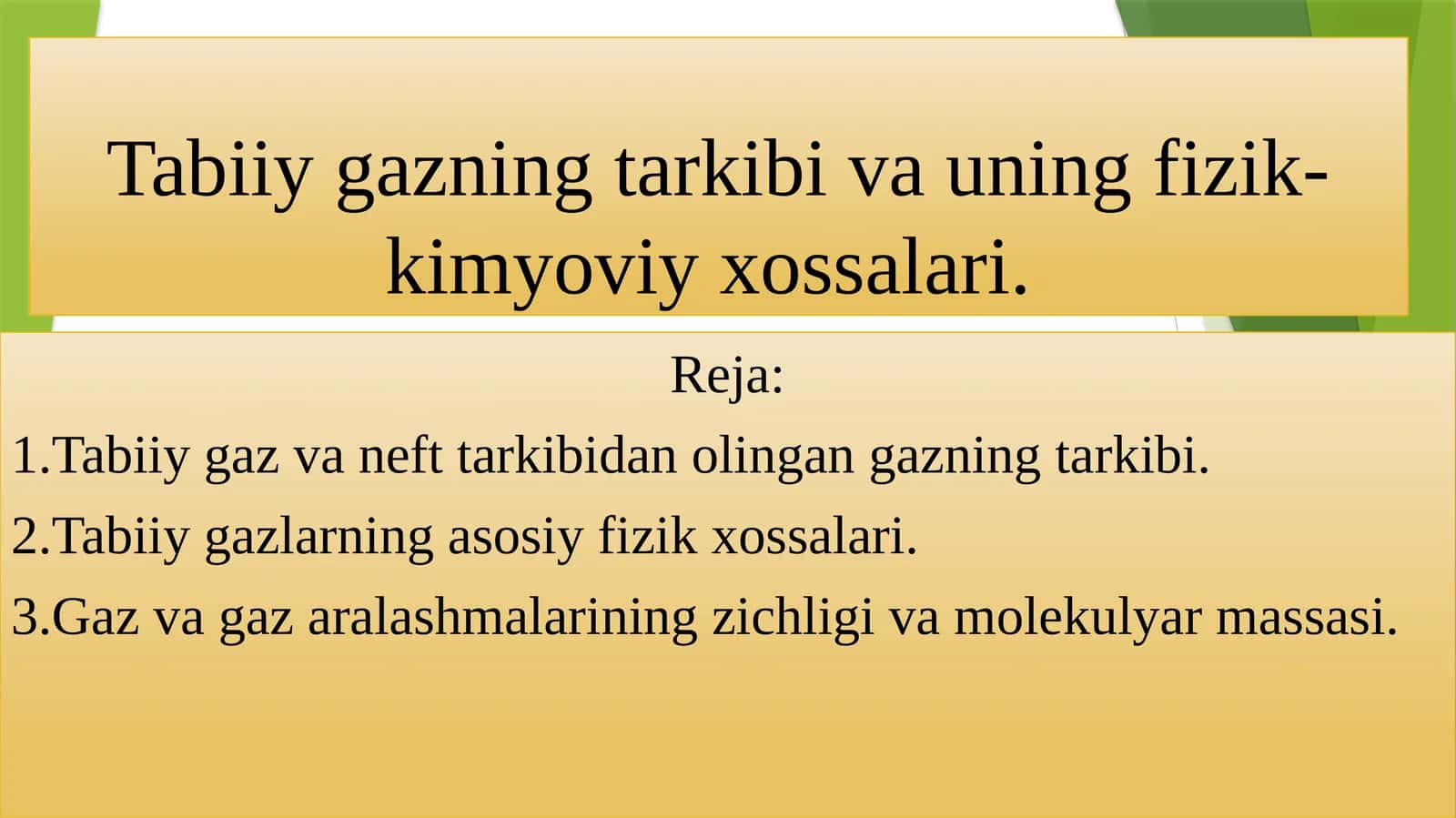 Tabiiy gazning tarkibi va uning fizik-kimyoviy xossalari