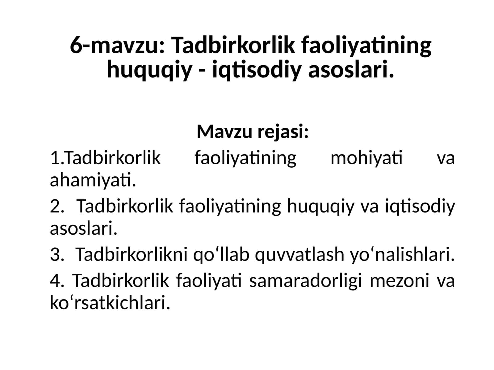 Tadbirkorlik faoliyatining huquqiy - iqtisodiy asoslari