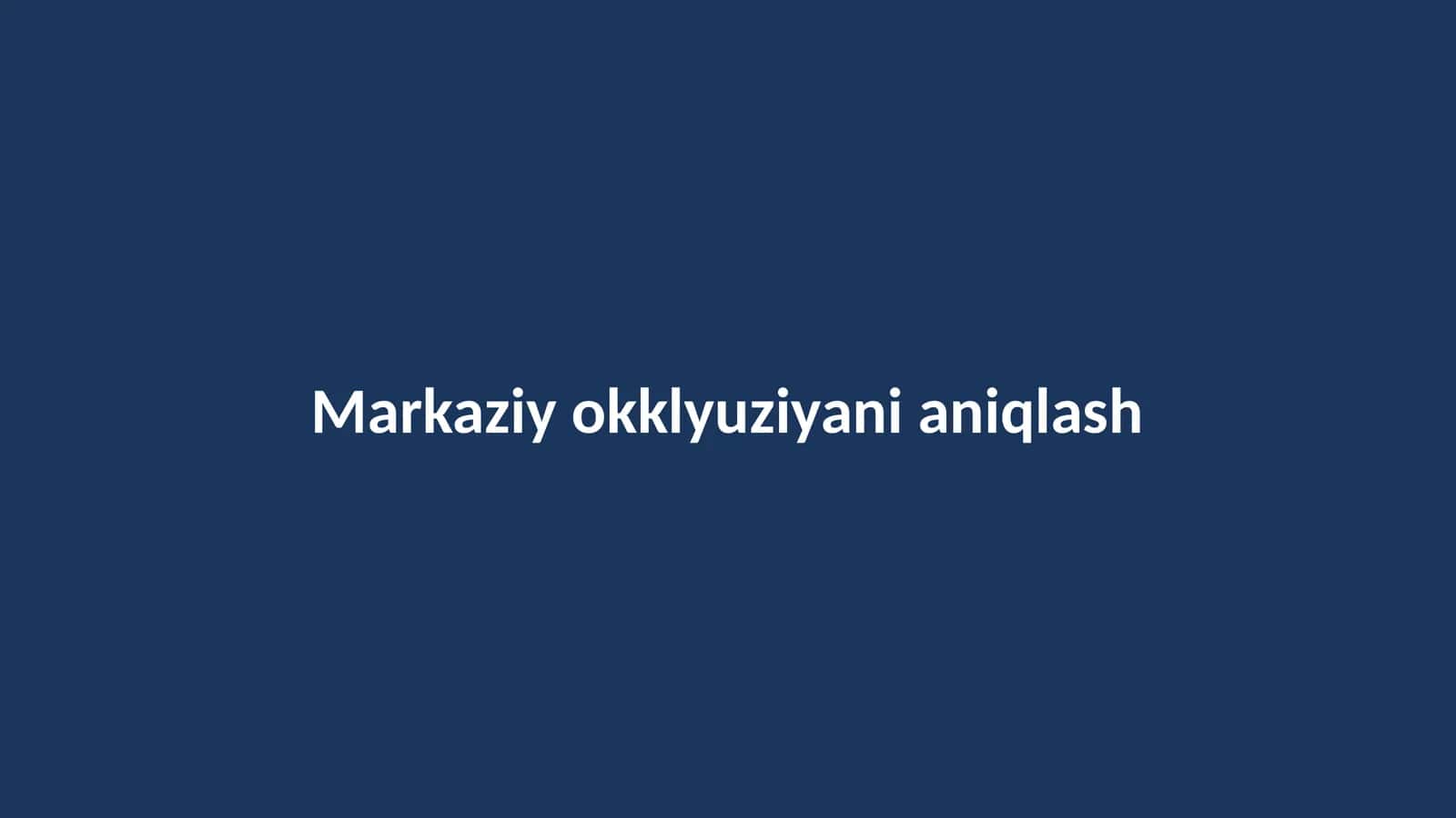 Markaziy okklyuziyani aniqlash