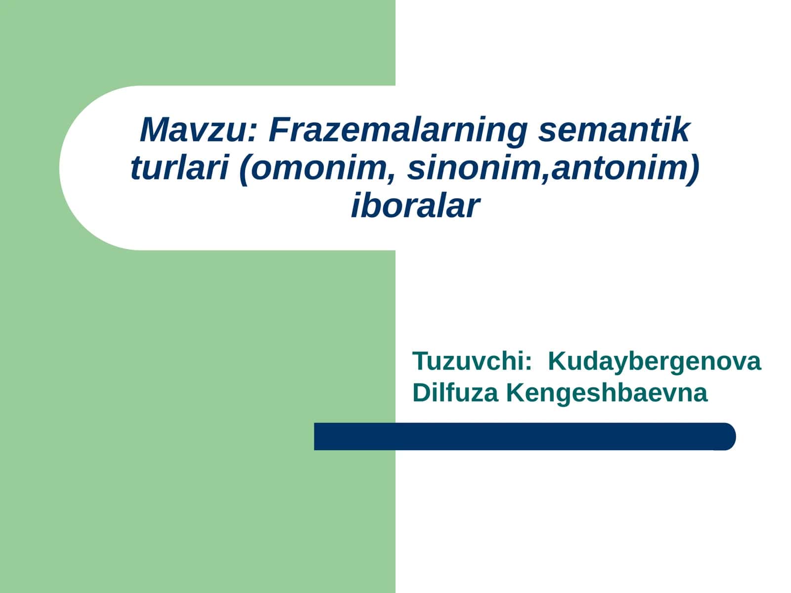 Frazemalarning semantik turlari (omonim, sinonim,antonim) iboralar