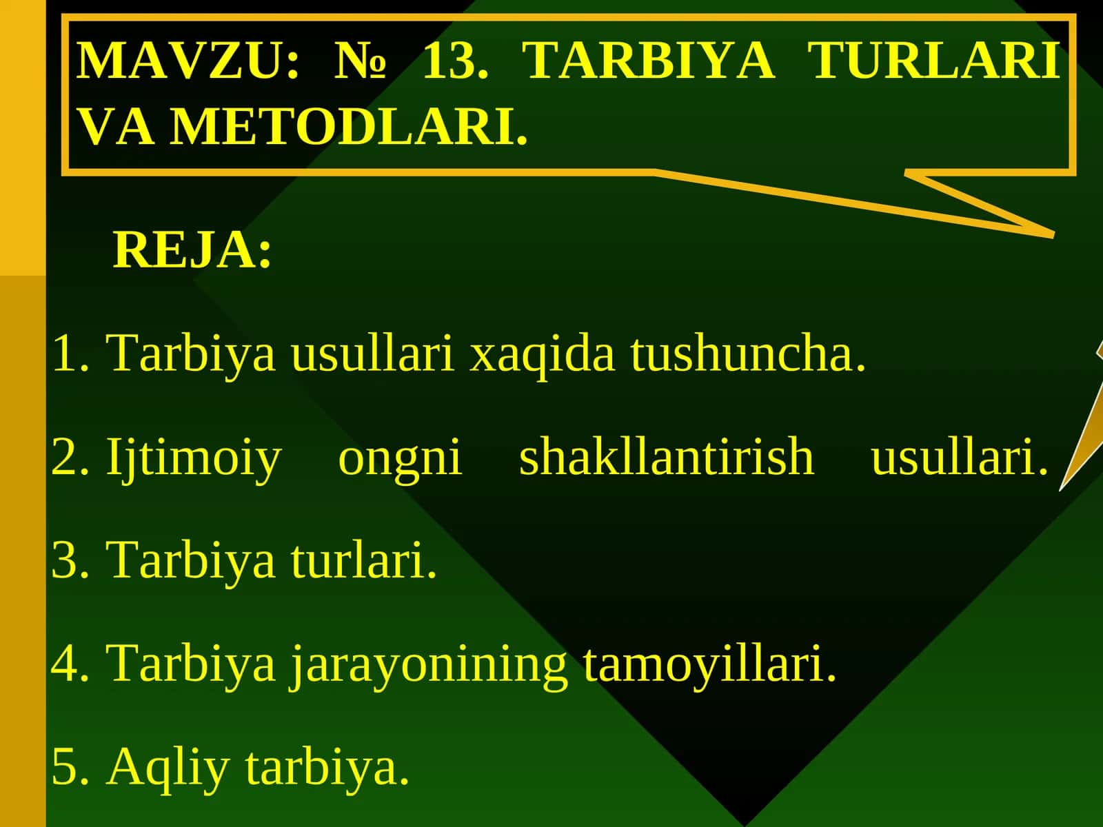 TARBIYA TURLARI VA METODLARI