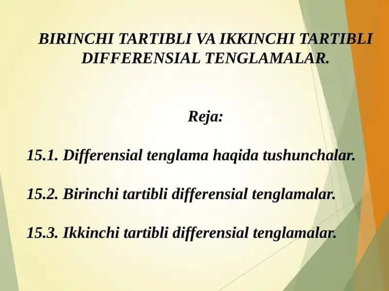 BIRINCHI TARTIBLI VA IKKINCHI TARTIBLI DIFFERENSIAL TENGLAMALAR